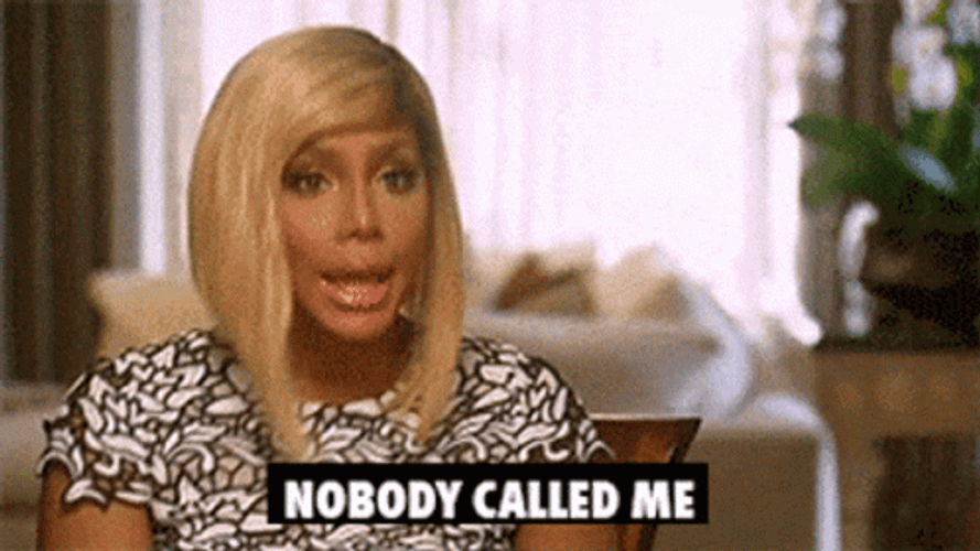 Tamar Braxton Left Out Nobody Called Me GIF