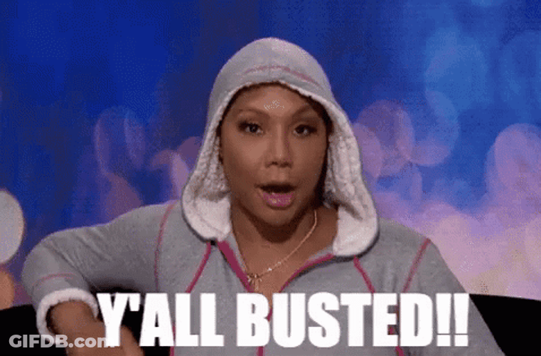 Tamar Braxton You All Busted GIF