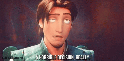 Tangled Character Making Funny Face Saying A Horrible Decision Really GIF