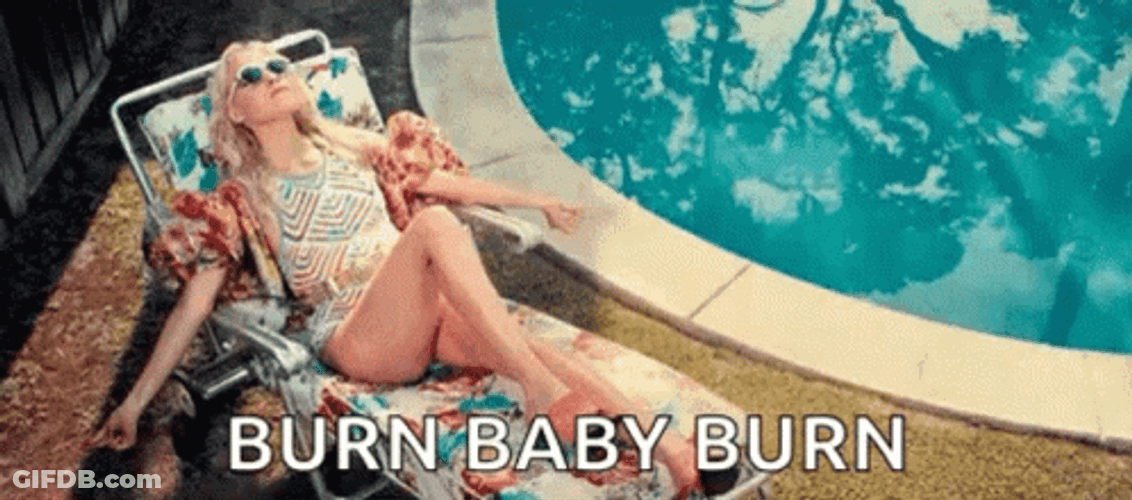 Tanning Burn Baby Burn GIF