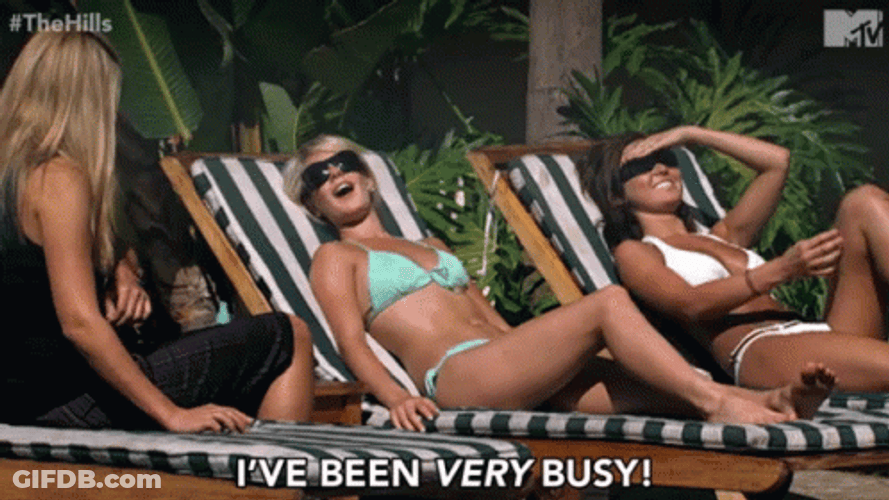 Tanning I've Been Very Busy GIF