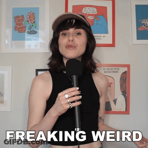 Tara Mooknee Freaking Weirdo GIF