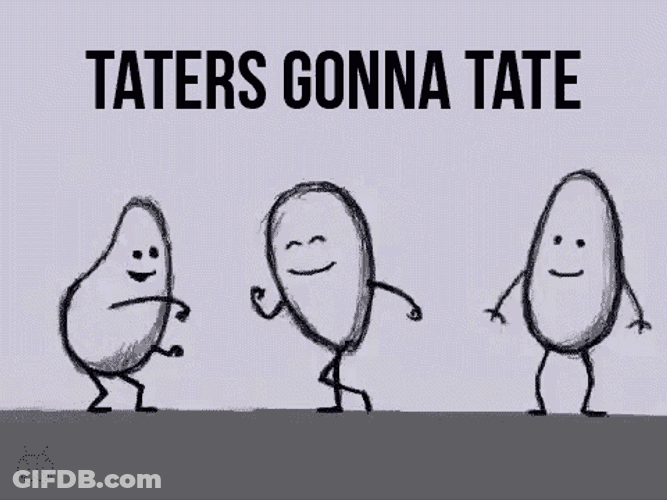 Taters Tatersgonnatate GIF