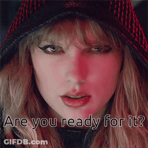 Taylor Swift Are You Ready For It Meme GIF