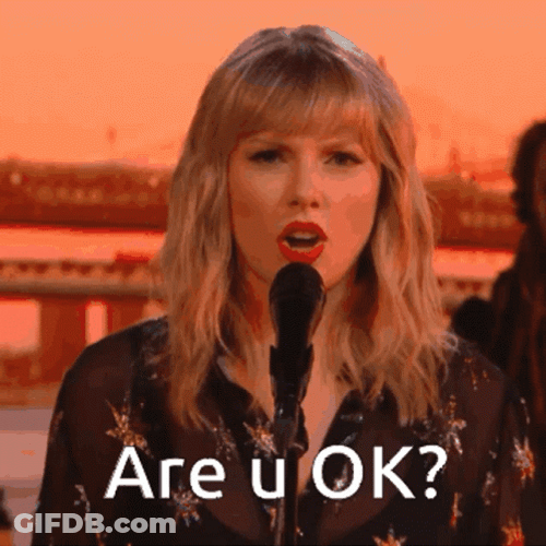 Taylor Swift Asking Are You Ok Meme GIF