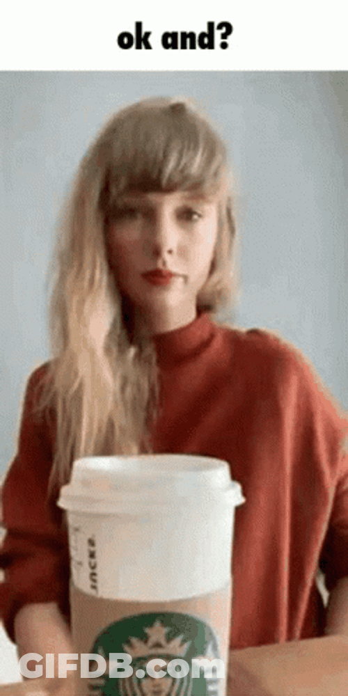 Taylor Swift Drinking Starbucks Meme GIF
