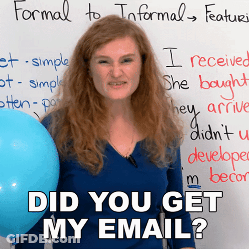 Teacher Did You Get My Email Mail GIF