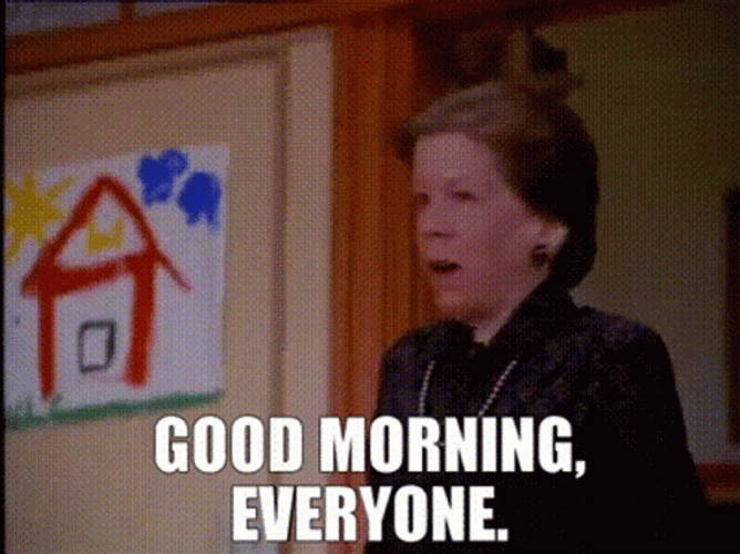 Teacher Good Morning Work And To Everyone GIF