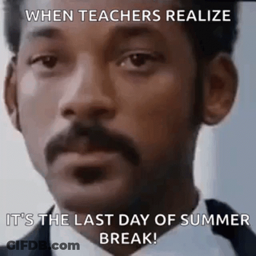 Teacher Realizing Last Day Of Summer Break GIF