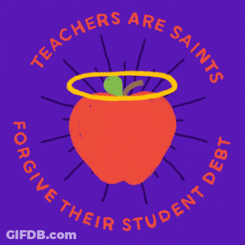 Teachers Are Saints Forgive Student Debt Logo GIF