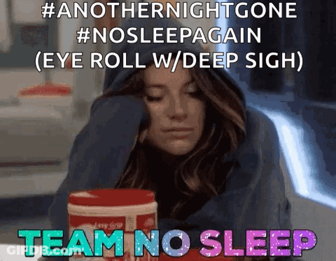 Team No Sleep Woman GIF