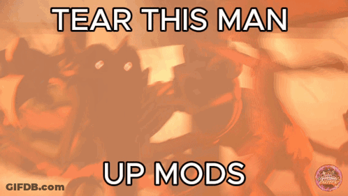 Tear This Man Up Mods Poster GIF