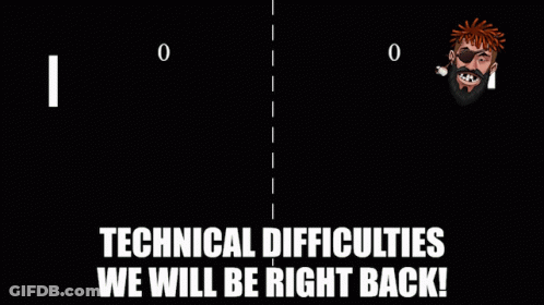 Technical Difficulties We Will Be Right Back Is Written On A Black Screen GIF