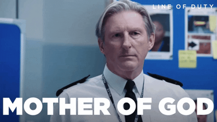 Ted Hastings Shaking Head Mother Of God GIF