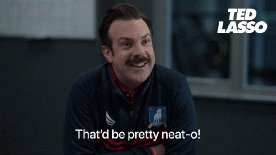 Ted Lasso Neat-O GIF