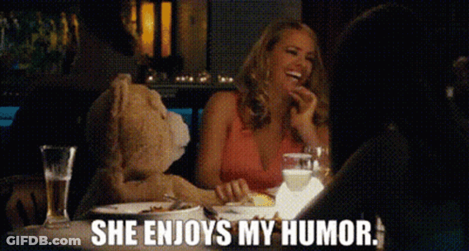 Ted She Enjoys My Humor GIF