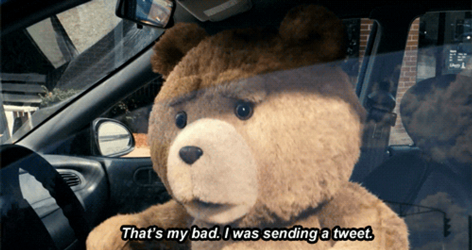 Ted That's My Bad GIF