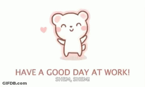 Teddy Bear Have A Good Day At Work GIF