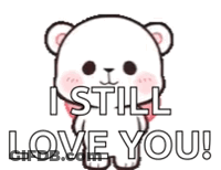 Teddy Bear Holding Heart Saying I Still Love You GIF