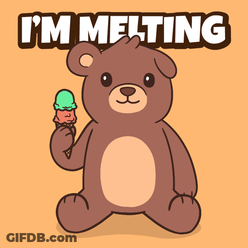 Teddy Bear Holding Ice Cream Saying I'm Melting GIF