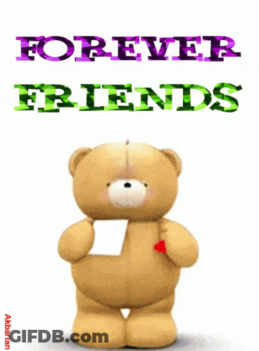 Teddy Bear Holding Paper Saying Forever Friends GIF