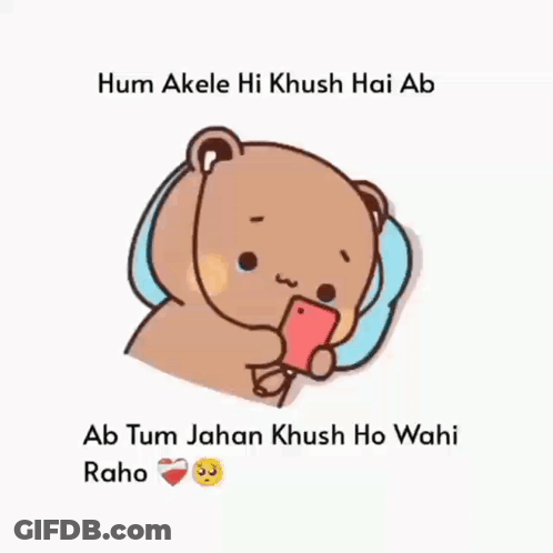Teddy Bear Holding Phone Hum Akele Hi Khush Hai Ab GIF