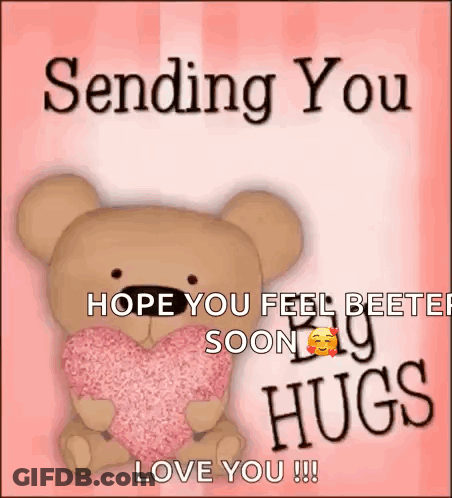 Teddy Bear Holding Pink Heart Sending Hope Feel Better Soon Hugs Love You GIF