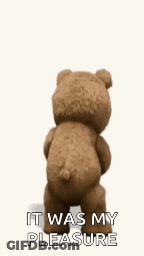 Teddy Bear Holding Shaker Saying It Was My Pleasure GIF