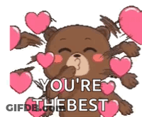 Teddy Bear Surrounded By Hearts Says You Are The Best GIF