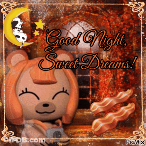 Teddy Bear With Bacon Saying Good Night Sweet Dreams GIF