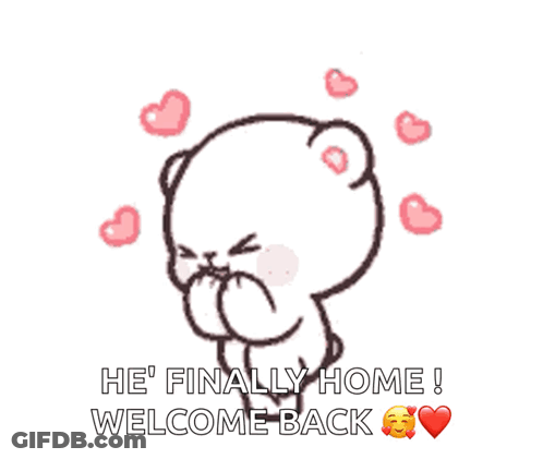 Teddy Bear With Hearts From Nose Saying He's Finally Home Welcome Back GIF