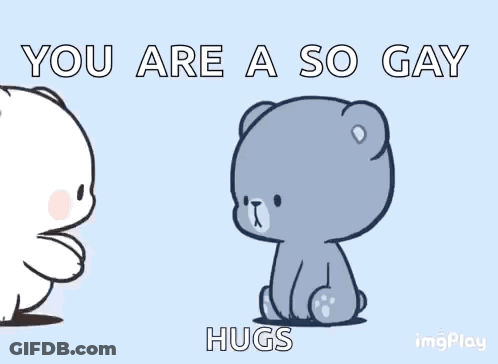 Teddy Bears Hugging With You Are So Gay Hugs GIF