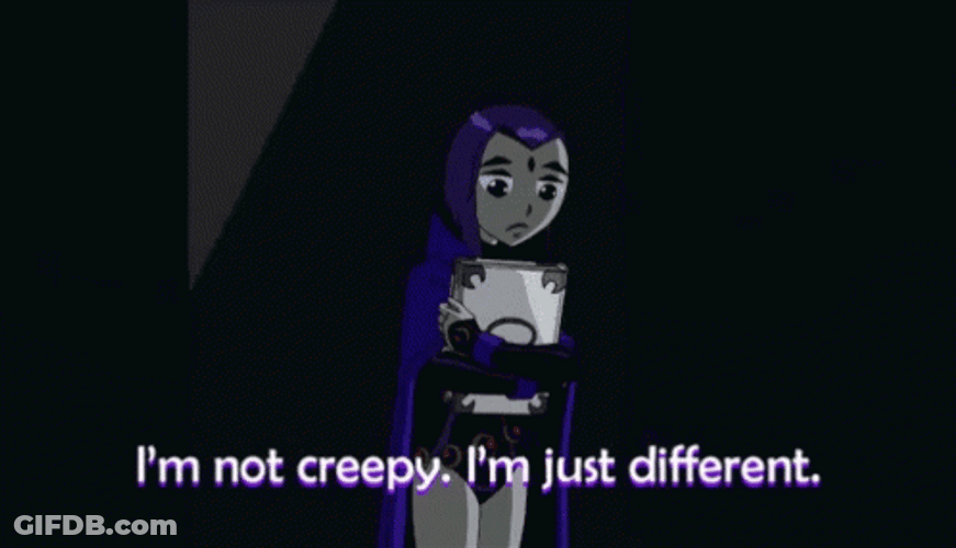 Teen Titans Raven Not Creepy GIF
