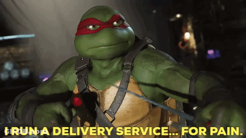 Teenage Mutant Ninja Turtle Saying I Run A Delivery Service For Pain GIF