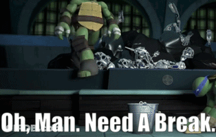Teenage Mutant Ninja Turtle Saying Oh Man Need A Break GIF