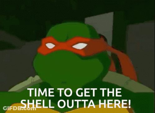 Teenage Mutant Ninja Turtle Saying Time To Get The Shell Out GIF
