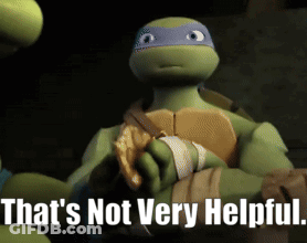 Teenage Mutant Ninja Turtle That's Not Very Helpful GIF