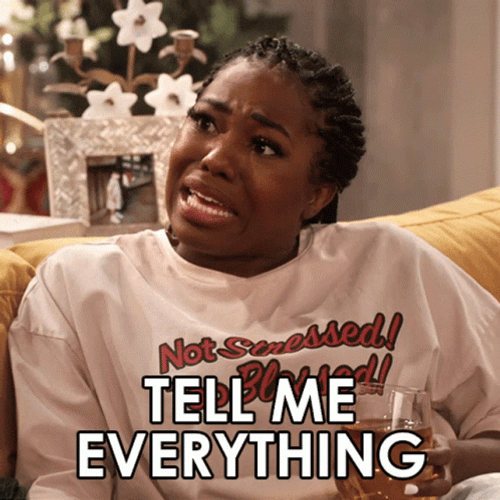 Tell Me Everything Harper Bettencourt GIF
