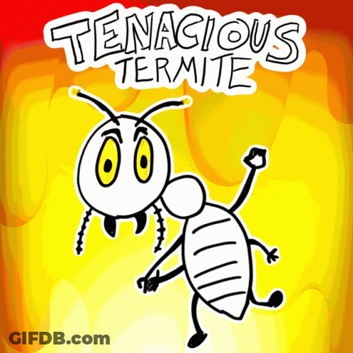 Tenacious Termite Cartoon GIF