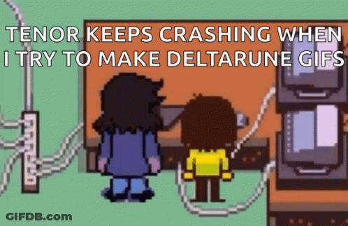 Tenor Crashing When Making Deltarune GIF
