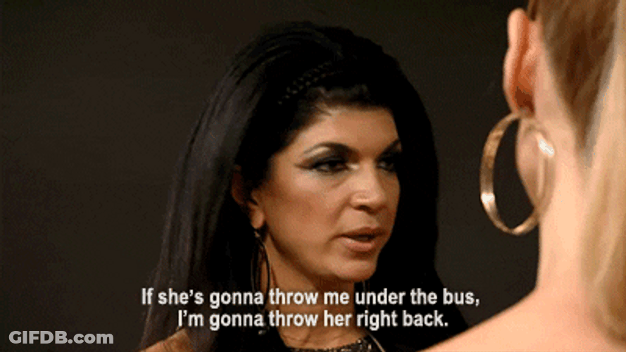 Teresa Giudice I'm Gonna Throw Her Right Under The Bus GIF