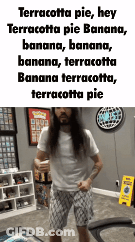 Terracotta Pie Hey Terracotta Pie Banana Banana Banana Terracotta Banana Banana Terracotta Pie GIF