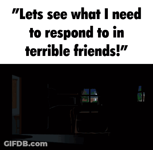 Terrible Friends Roleplay GIF