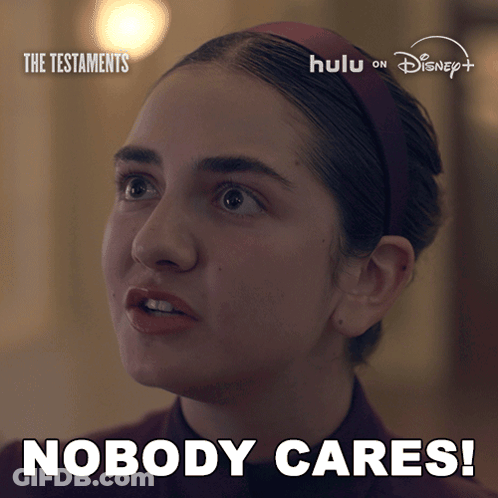 Testaments Poster Woman Nobody Cares GIF