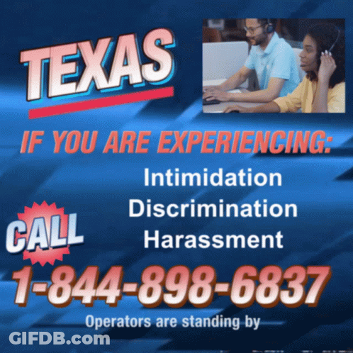 Texas If You Are Experiencing Intimidation Discrimination Harassment GIF