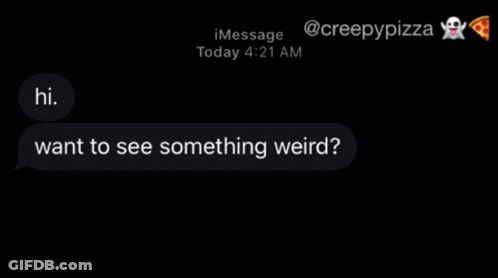 Text Message From Creepypizza GIF