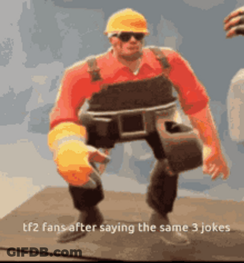 Tf2 Fans Saying 3 Same Jokes Meme GIF
