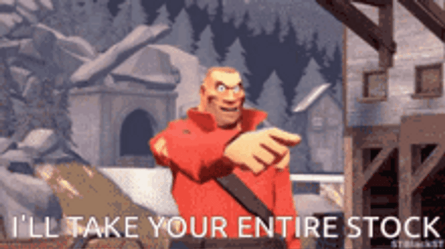 Tf2 Soldier I'll Take Your Entire Stock GIF