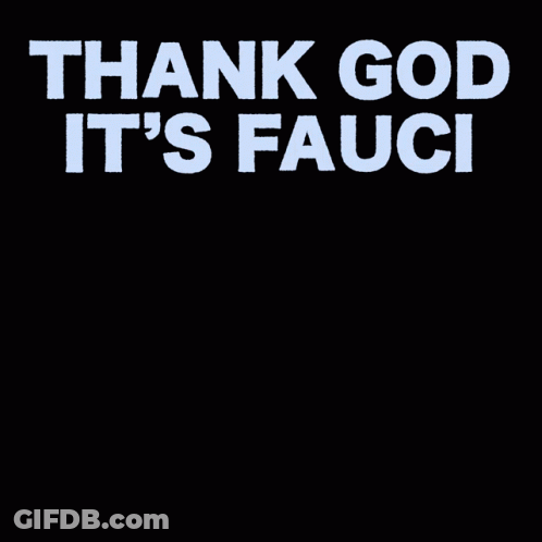 Thank God It's Fauci GIF