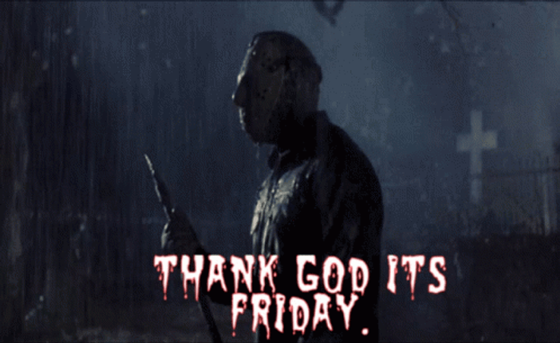 Thank God Its Friday Horror Jason GIF